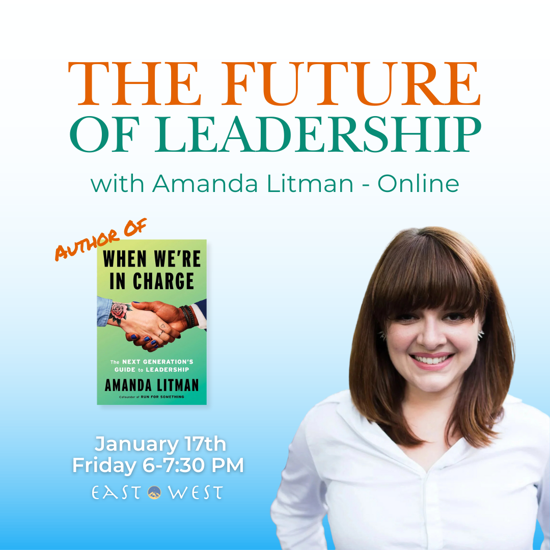 The Future of Leadership - with Amanda Litman - Online - January 17th, 2026 - Friday 6-7:30 PM PT