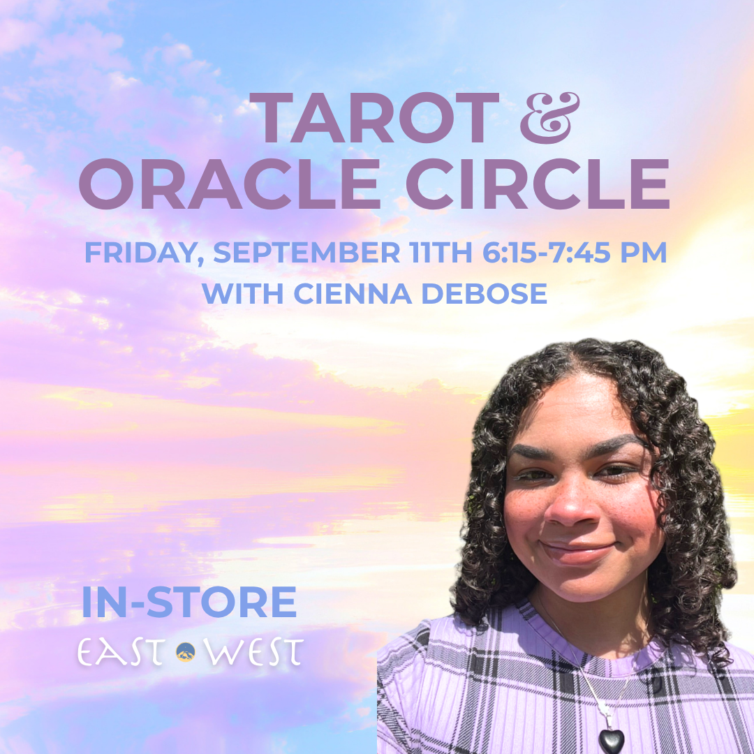 Tarot & Oracle Circle - with CIENNA DEBOSE - In-Store - Friday - September 11th 2026 - 6:15-7:45 PM