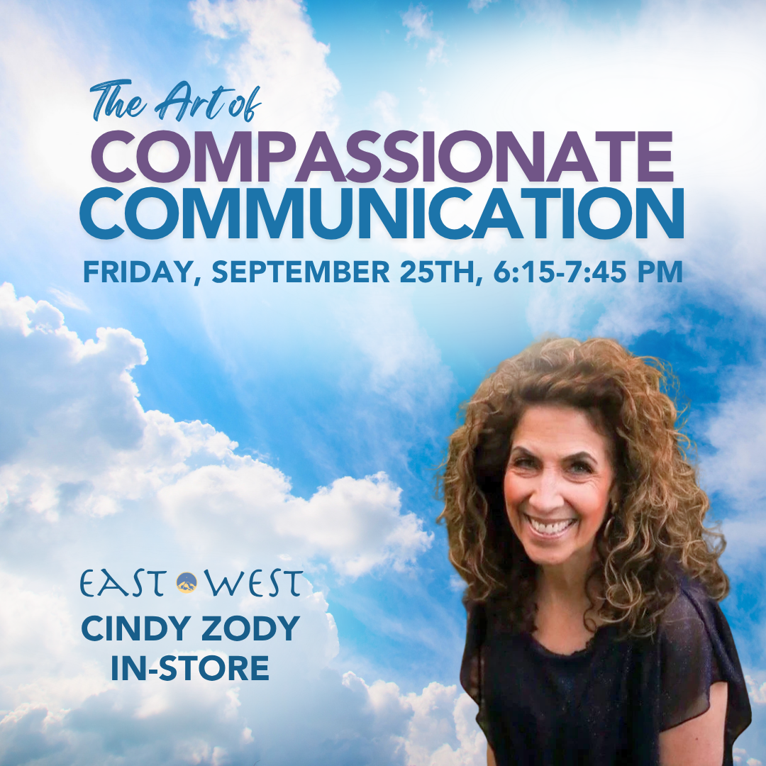 The Art of Compassionate Communication - with Cindy Zody - Friday - September 25th, 2026- 6:15-7:45 PM PT - In-Store