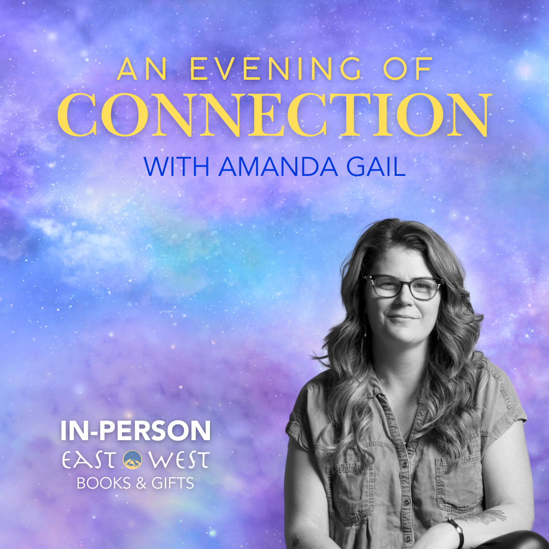 April 26th, 2025 - Friday 6-8 PM PT - An Evening of Connection with Amanda Gail - In-Person