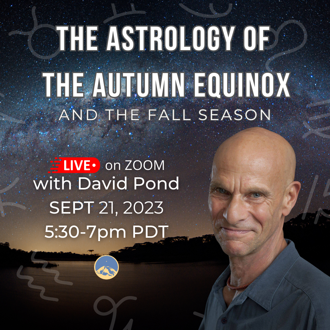 September 21, 2023 - Thursday 5:30-7pm - The Astrology for the Autumn Equinox and the Fall Season - with David Pond - Webinar