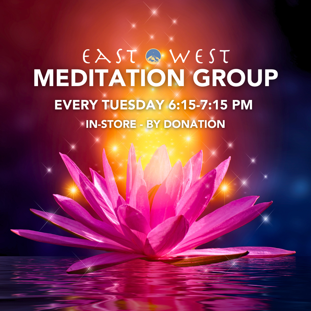 Every Tuesday 6:15-7:15 PM - East West Meditation Group - In Store