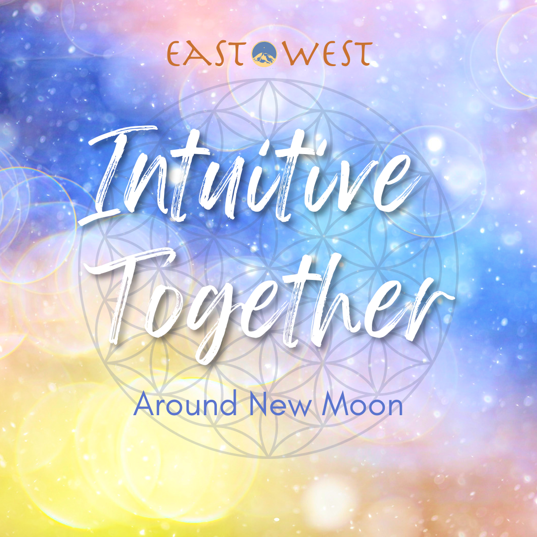 Intuitive Together - with Deni Luna, Justin, Miki and more - May 27, 2025 - Tuesday 5:30-7pm PT - Online