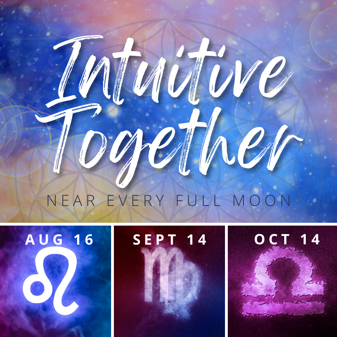 August 16, 2023 - Wednesday 7-8:30pm PDT - Intuitive Together Leo "New Blue Moon" - with Justin Crocket Elzie, Deni Luna, Michelle Keogh, and Neil McNeill