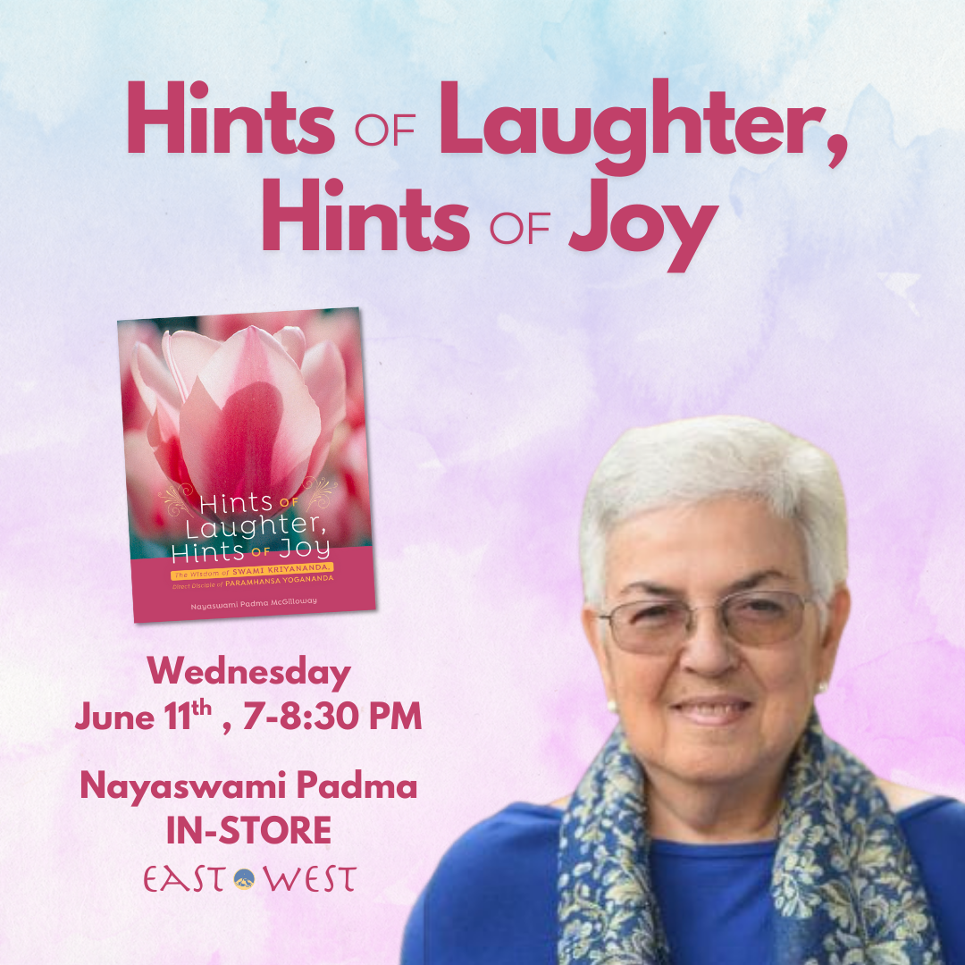 Hints of Laughter, Hints of Joy - with Nayaswami Padma - In-Store - June 11, 2025 - Wednesday 7-8:30 pm PT