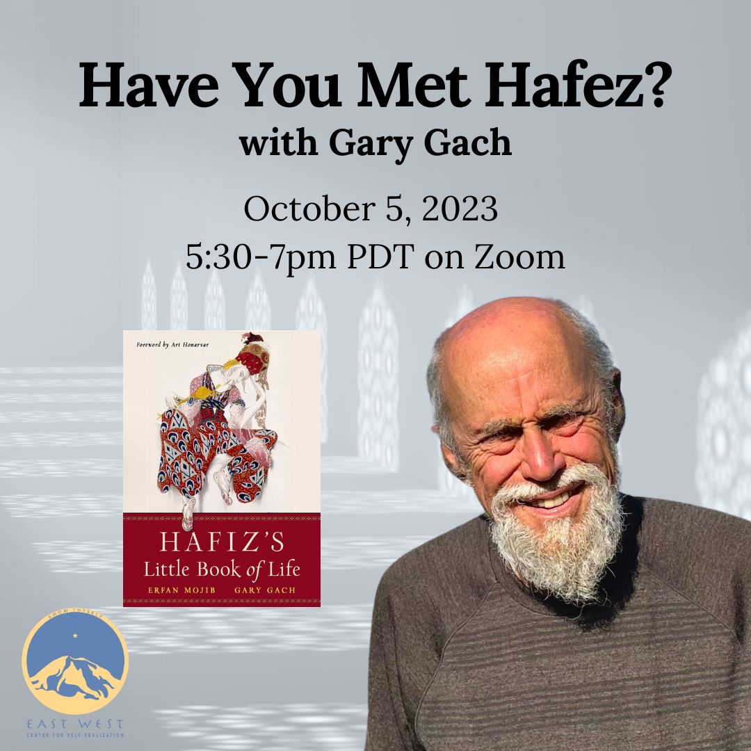 October 05, 2023 - Thursday 5:30-7pm PDT - Have You Met Hafez? - with Gary Gach - Webinar