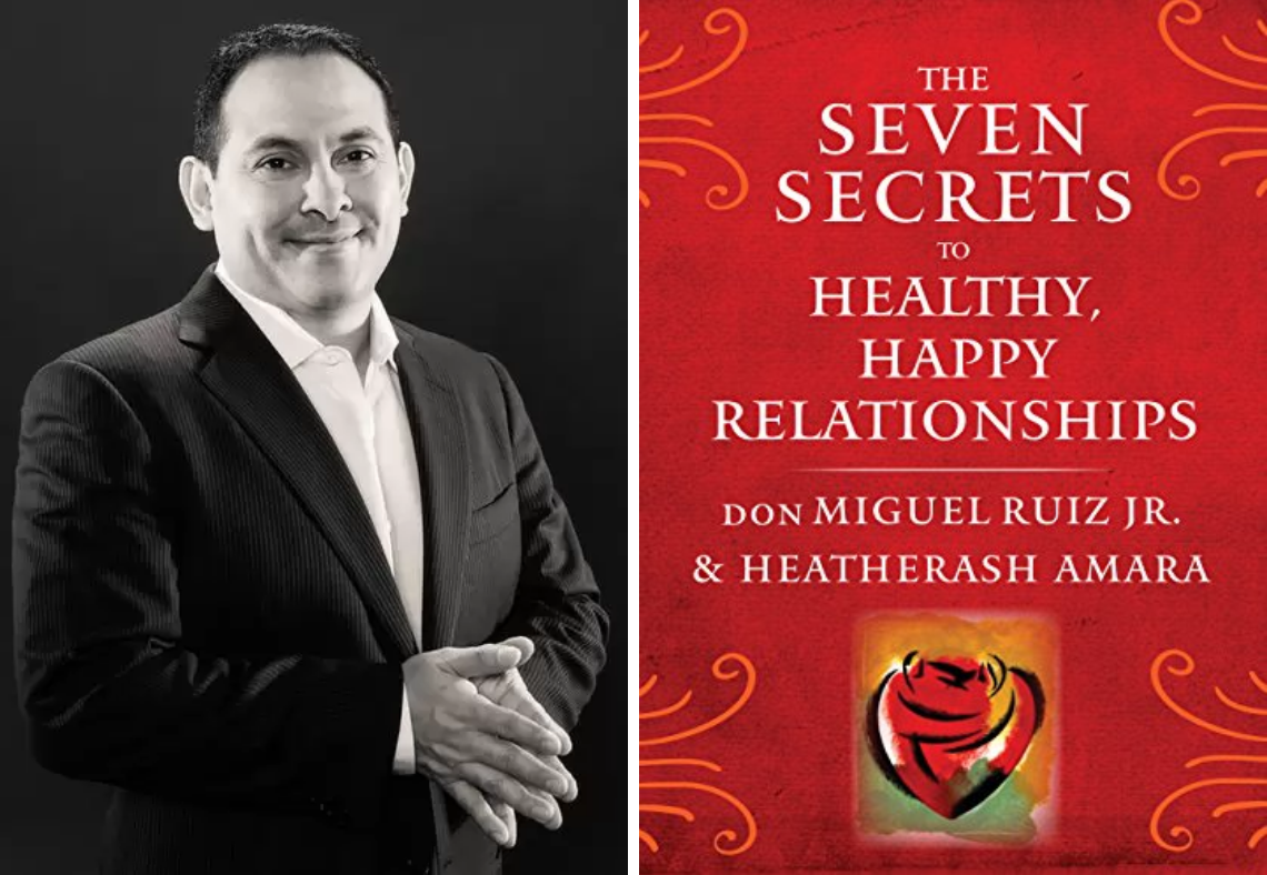 August 22, 2020 - Saturday 1-5pm Pacific time - The Seven Secrets to Healthy, Happy Relationships - with don Miguel Ruiz Jr.